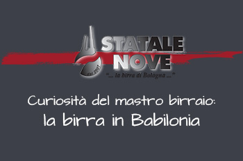 Curiosità del mastro birraio: la birra in babilonia